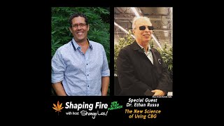 Shaping Fire Ep. 83 - The New Science on Using CBG with Dr. Ethan Russo