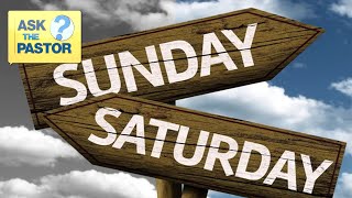 Is the Sabbath saturday or sunday? | ASK THE PASTOR LIVE