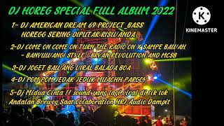 DJ HOREG Andalan CEK sound FULL ALBUM 2022 || bikin HOREG sub mu