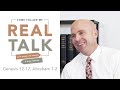 Real Talk - Come, Follow Me - EP 7 Genesis 12-17; Abraham 1-2