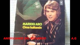 Oma kultasein  Markku Aro