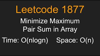 Minimize Maximum Pair Sum in Array - Leetcode 1877 - Python