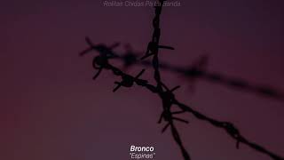 Bronco - Espinas (Letra)