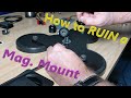 How to RUIN a Mag.  Mount - Uncut | HamRadio