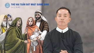 Lời Chúa - Thứ Hai Tuần Bát Nhật Giáng Sinh Năm C | 30/12/2024