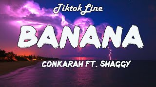 Conkarah - Banana (Lyrics) ft. Shaggy
