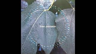 Ivan Johnsons - 水の中に生まれた日 私はセラフィックな光を見た (2002) Full Album [Japanese Ambient / New Age]