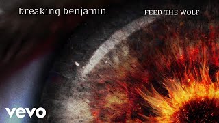 Breaking Benjamin - Feed the Wolf (Audio Only)