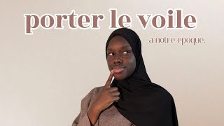 PORTER LE VOILE À NOTRE ÉPOQUE