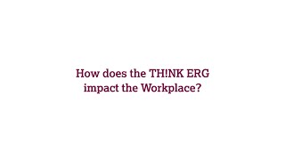 Meet the TH!NK Employee Resource Groups and Understand the Impact This has on our Workplace