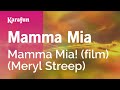 Mamma Mia - Mamma Mia! (film) (Meryl Streep) | Karaoke Version | KaraFun