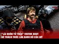 HÀNH TRÌNH CỦA VIKTOR BOUT - TAY BUÔN VŨ KHÍ KHÉT TIẾNG NHẤT MỌI THỜI ĐẠI