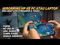 Cara Menampilkan Layar HP Ke PC Atau Laptop Tanpa Kabel - Cara Mirroring HP Ke PC Atau Laptop