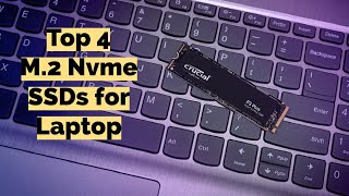 Top 4 Best M.2 Nvme SSD for Laptop