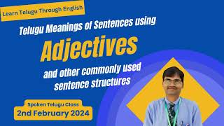 Telugu meanings of sentences using Adjectives | Telugu Class 2nd February 2024 | Spoken Telugu Class
