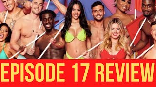Love Island Season 8 Episode 17 REVIEW | TASHA'S HEAD IS GONE! | ANDREW IS 100% GETTING "PLAYED" WOW
