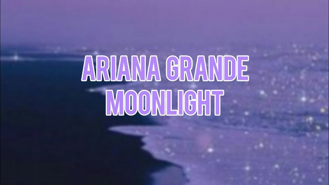 Ariana Grande - Moonlight LYRICS - YouTube