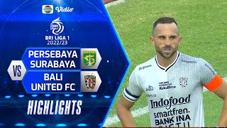 Highlights - Persebaya Surabaya VS Bali United FC | BRI Liga 1 2022/2023
