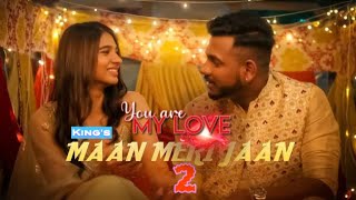 Maan Meri Jaan 2 | Official Music Video | King New Song 2023 | Maan Meri Jaan New Song | New Song
