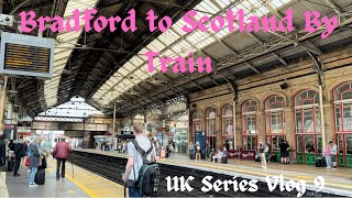 Scenic Train Journey from Bradford to Glasgow | Stunning Views & Fish and Chips Delight