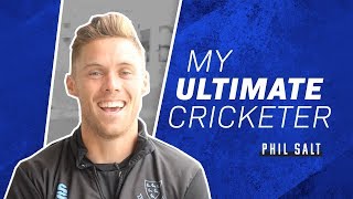 My Ultimate Cricketer: Phil Salt