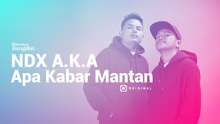 NDX A K A Apa Kabar Mantan I JOOX Original Music