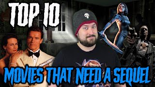 Top 10 Movies That Need A Sequel