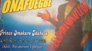 Noriaomwanomodaghe -  Prince omokaro idahosa.