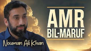 Amr Bil-Maruf: Understanding Its True Meaning | Nouman Ali Khan