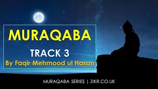 Muraqaba Series Track 3 Bucheki Walay Peer by Faqir Mehmood ul Hasan - Qalb Zikr