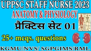 UPPSC STAFF NURSE QUESTIONS AND ANSWER/SGPGI MCQs/UPPSC STAFF NURSE PRACTICE SET 01/KGMU/NVS