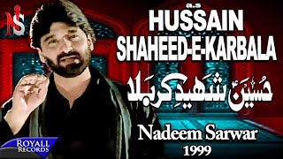 Nadeem Sarwar - Hussain Shaheed e Karbala 1999
