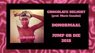 DoNormaal - Chocolate Delight ft Raven Hollywood (Produced by Mario Casalini)