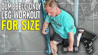 Dumbbell Only Leg Workout For SIZE (This is No Joke)