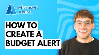 How to Create a Budget Alert in Microsoft Azure [2026 Full Guide]