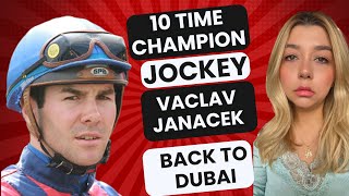 Vaclav Janacek Back to Dubai Meydan: 10-Time Champion Jockey on Career Wins 🏇I Horse Racing in Spain