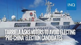 Tarriela asks voters to avoid electing ‘pro-China’ election candidates