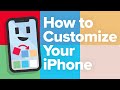 How To Customize Your iPhone