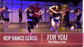 【Kop Dance Class】For You (Fifty Shades Freed) choreography