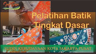 PELATIHAN BATIK TINGKAT DASAR JAKARTA PUSAT