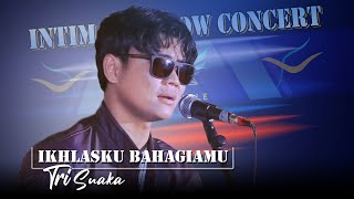 Download Lagu IKHLASKU BAHAGIAMU TRI SUAKA... MP3 Gratis