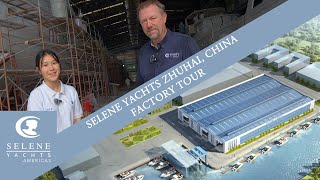 Inside the Selene Yachts Factory: Exclusive Tour of the Zhuhai Facility + preview of new expansion