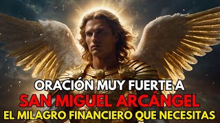 ¡Haz Esta Oración a San Miguel y Recibe el Milagro Financiero que Necesitas! 🕊✨