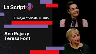 La Script | El mejor oficio del mundo | Ana Rujas y Teresa Font