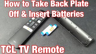 TCL Smart TV REMOTE: How to Insert Battery / Take off Back Plate