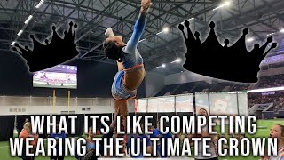 What it's like competing wearing the Ultimate Crown!