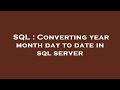 SQL : Converting year month day to date in sql server