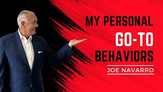 Joe Navarro's personal go-to body language behaviors | JOE NAVARRO