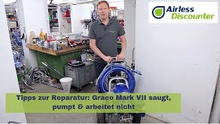 Graco Mark VII saugt, pumpt \u0026 arbeitet nicht - Tipps zur Reparatur