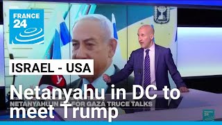 Israel's Netanyahu heads for Washington to renew connection with Trump • FRANCE 24 English